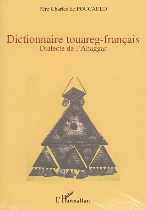 écriture tifinagh : le dictionnaire touareg-français rédigé par Charles de Foucauld